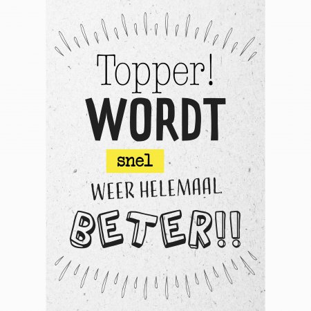 Beterschap Topper wordt snel weer helemaal beter!!